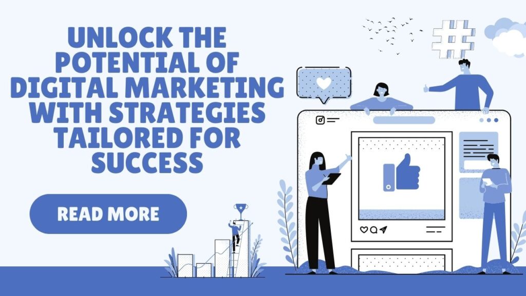 Unlock the potential of digital marketing with strategies tailored for success in today's dynamic landscape. From SEO to social media, seize opportunities to engage and grow your brand.