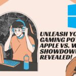 Unleash Your Gaming Potential: Apple vs. Windows Showdown Revealed!