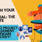 Guide to Project Management Software Mastery!"