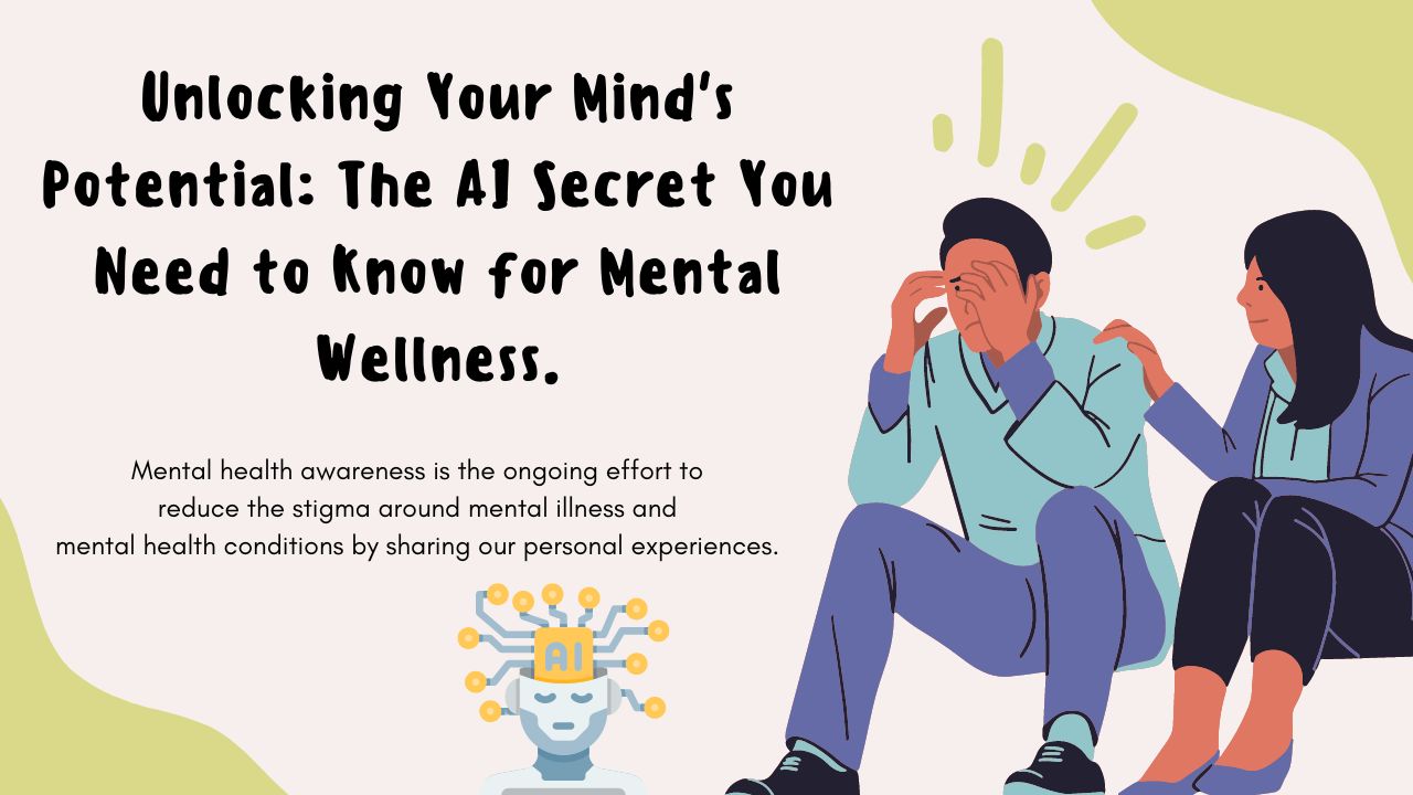 "Unlocking Your Mind's Potential: The AI Secret You Need to Know for Mental Wellness!"