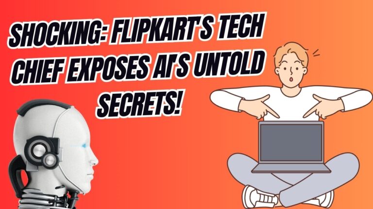 SHOCKING: Flipkart's Tech Chief Exposes AI's Untold Secrets!