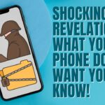 "Shocking Revelations: What Your Phone Doesn't Want You to Know!"