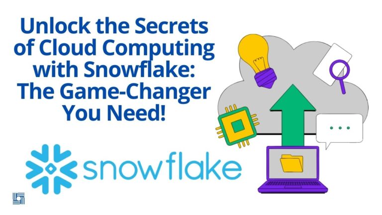 Unlock the Secrets of Cloud Computing with Snowflake: The Game-Changer You Need!