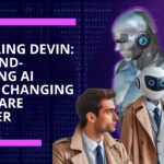 Unveiling Devin: The Mind-Blowing AI That's Changing Software Forever