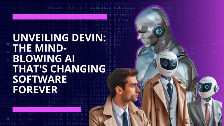 Unveiling Devin: The Mind-Blowing AI That's Changing Software Forever