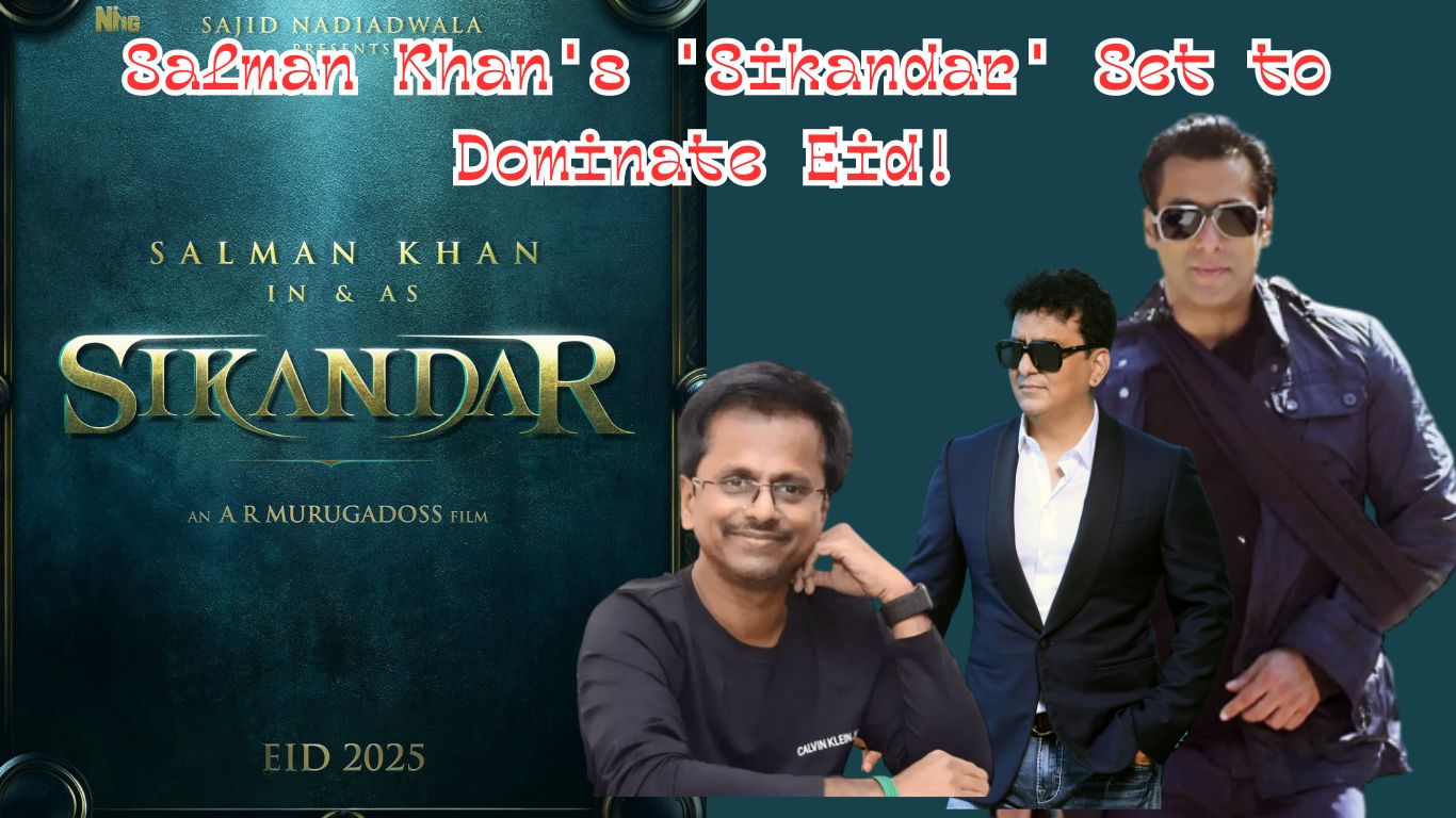 Salman Khan's 'Sikandar' Set to Dominate Eid!"